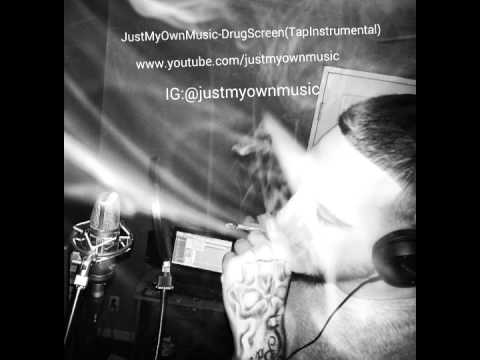 Justmyownmusic - Drugscreen(tapinstrumental)