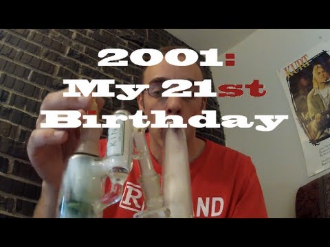 2001: My 21st Birthday
