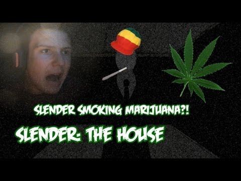 Slender Smoking Marijuana ?! Slender The House *JUMPSCARES*