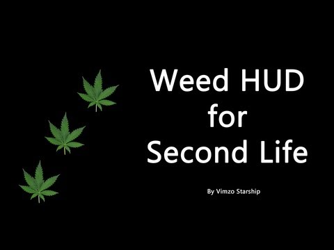 Weed HUD for Second Life (Advanced virtual reality marijuana smoking)