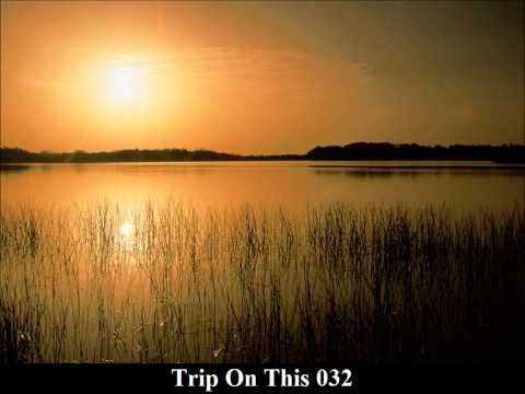 Trip On This  032 -  DJ SET - DJ MIX - Techno / Progressive House 2013