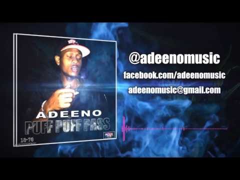 Adeeno - Puff Puff Pass [Audio] September 2013