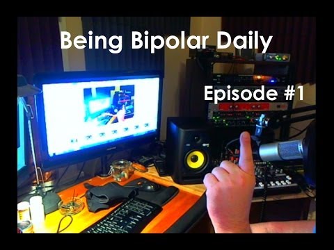 Being Bipolar Daily: Episode 1 - What to Expect