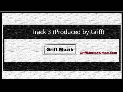 Track 3 (Produced by Griff)