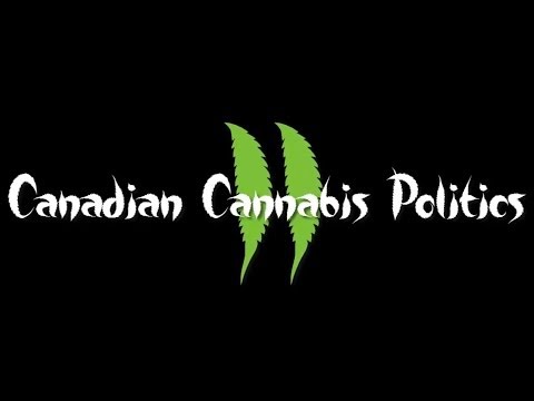 Canadian Cannabis Politics 2 (New Documentary)